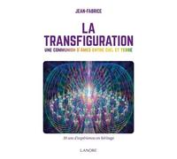 La Transfiguration - Une Communion D'âmes Entre Ciel Et Terre