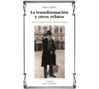 La Transformación Y Otros Relatos - Franz Kafka ,, Ángeles Camargo ,, Bernd Kretzschmar Franz Kafka , , Ángeles Camargo , , Bernd Kretzschmar (Auteur)