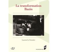 La transformation Bazin - Laurent Le Forestier - Presses Universitaires Rennes - broché - Beau livre