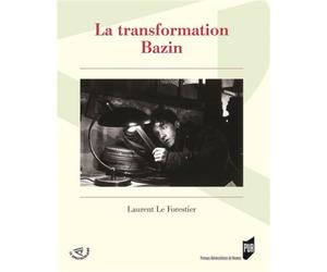 La transformation Bazin - Laurent Le Forestier - Presses Universitaires Rennes - broché - Beau livre