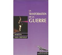 La transformation de la guerre