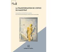 La transformation de l'office du magistrat