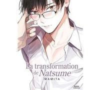 La transformation de Natsume Mamita (Auteur), Mamita (Illustration), Mamita (Scénario)