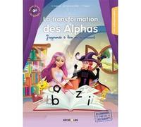 La transformation des ALPHAS en lettres - J'apprends tous les types d'écriture en m'amusant Ella Coalman (Directeur éditorial), Claude Huguenin (Auteur), Olivier Dubois Du Nilac (Auteur), Thomas Tessi