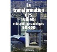 La transformation des villes et les politiques publiques: 1945-2005
