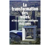 La Transformation Des Villes Et Les Politiques Urbaines - 1945-2005