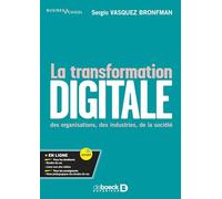 La transformation digitale: des organisations, des industries, de la société
