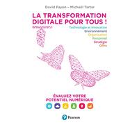 La Transformation digitale pour tous !: Évaluez votre potentiel numérique