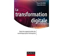 La transformation digitale Pascal Delorme (Auteur), Jilani Djellalil (Auteur)
