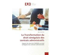 La Transformation du droit sénégalais des contrats administratifs: l'apport du droit de l'UEMOA au droit sénégalais des contrats administratifs