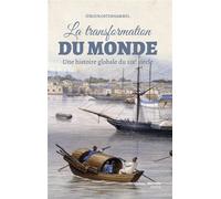 La transformation du monde au XIXème siècle Une histoire globale du xixe siecle - Jürgen Osterhammel - Nouveau Monde Eds - broché - Beau livre