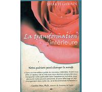 La Transformation intérieure : Notre guérison peut changer le monde