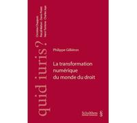 La transformation numérique du monde du droit - Philippe Gilliéron - Schulthess - broché - Etude