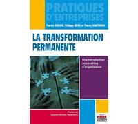La transformation permanente Une introduction au coaching d'organisation. - Philippe Béon - Ems Management Et Societes - broché - Etude