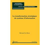 La transformation strategique du systemed'information collec - Etienne Le Roux - Hermes Science Publications - broché - Livre