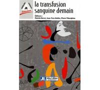 La Transfusion Sanguine Demain Demain les cellules en question - P. Herve - John Libbey Eurotext - broché - Scolaire / Universitaire
