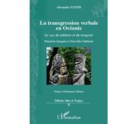 La Transgression Verbale En Océanie - Le Cas Du Tahitien Et Du Nengone