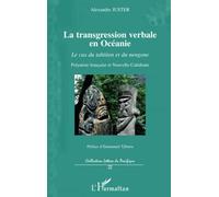 La transgression verbale en Océanie: Le cas du tahitien et du nengone Polynésie française et Nouvelle Calédonie
