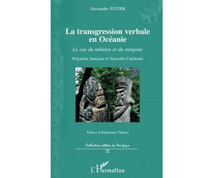 La transgression verbale en Océanie: Le cas du tahitien et du nengone Polynésie française et Nouvelle Calédonie