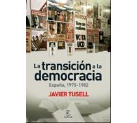 La Transicion a la Democracia: Espana, 1975-1982