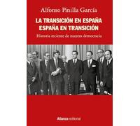 La Transición en España. España en transición: Historia reciente de nuestra democracia