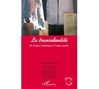 La transidentité De l'espace médiatique à l'espace public - Karine Espineira - L'harmattan - broché - Essai