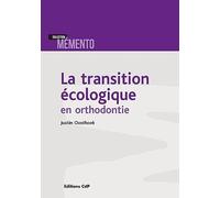 La Transition Écologique En Odontologie - Applications En Orthodontie