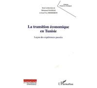 La Transition économique en Tunisie Leçon des expériences passées - Jean-Yves Moisseron - L'harmattan - broché - Etude