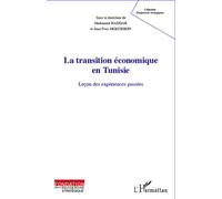 La Transition économique en Tunisie Leçon des expériences passées - Jean-Yves Moisseron - L'harmattan - broché - Etude