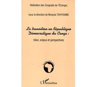 La transition en République Démocratique du Congo : Bilan, enjeux et perspectives - Mwayila Tshiyembe - L'harmattan - broché - Essai