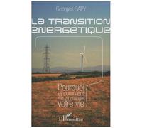 La Transition Énergétique - Pourquoi Et Comment Elle Va Changer Votre Vie