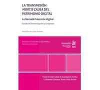 La transmisión mortis causa del patrimonio digital: la llamada herencia digital