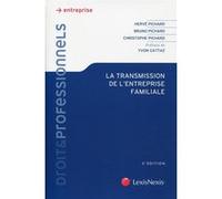 La transmission d une entreprise familiale Christophe Pichard (Auteur), Bruno Pichard (Auteur), Hervé Pichard (Auteur)
