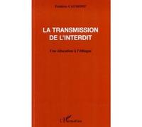 Frédéric Caumont – La transmission de l'interdit – Une éducation à l'éthique – Broché