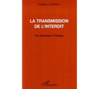 Frédéric Caumont – La transmission de l'interdit – Une éducation à l'éthique – Broché