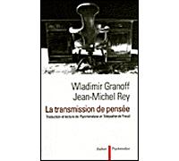 La Transmission de pensée Traduction et lecture de Psychanalyse et télépathie, de Sigmund Freud - Wladimir Granoff - Aubier - broché - Essai