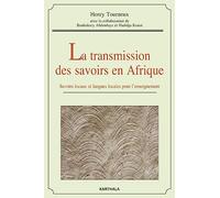 La transmission des savoirs en Afrique. Savoirs locaux et langues locales pour l'enseignement (avec DVD)