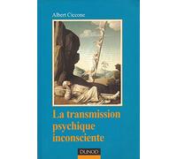 La Transmission psychique inconsciente. Identification projective et fantasme de transmission