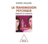 La Transmission psychique: Parents et enfants