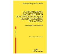 La Transparence Dans L'exécution Des Finances Publiques Des Etats Membres De La Cemac - L'exemple Du Cameroun