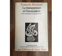 La Transparence et l'Enonciation. Pour introduire à la pragmatique