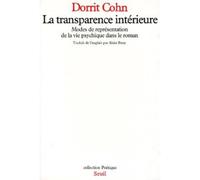 La Transparence intérieure - Modes de représentation de la vie psychique dans le roman - Dorrit Cohn - Seuil - Livre