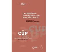 La Transparence : Une Obligation Ou Un Atout Pour L'avocat ?