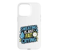 La Transpiration n'est Que la Motivation de l'entraînement en pleurant Coque pour iPhone 15 Pro Max