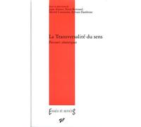 La transversalité du sens - Denis Bertrand - Presses Universitaires Vincennes - broché - Etude