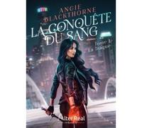 La traque La Conquete Du Sang - T01 - Angie Blackthorne - Alter Real - broché - Roman