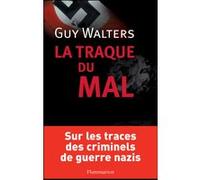 Guy Walters – La Traque du mal – Essai – Broché