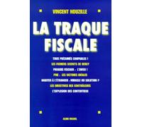 La traque fiscale : enquête sur une administration toute puissante