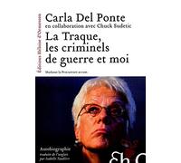La traque, les criminels de guerre et moi
