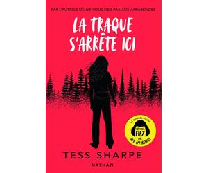 La traque s'arrête ici - Tess Sharpe - Nathan - broché - Roman adolescent